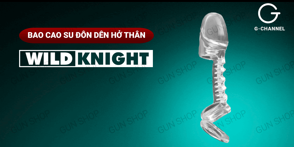 Đại lý Bao cao su đôn dên hở thân có vòng thắt chống tuột Wild Knight loại tốt Đại lý Bao cao su đôn dên hở thân có vòng thắt chống tuột Wild Knight loại tốt